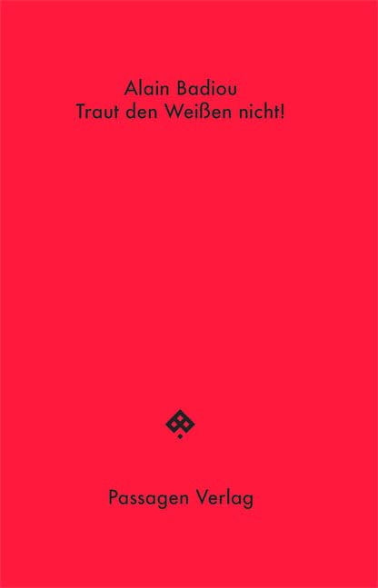 Traut den Weißen nicht! Philosophy