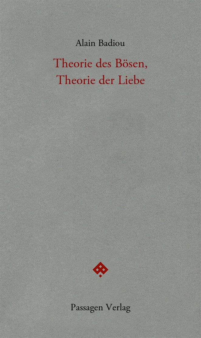Theorie des Bösen, Theorie der Liebe: Seminar 1990–1991 (Passagen forum) Philosophy