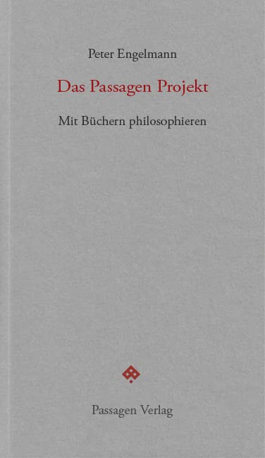 Das Passagen Projekt Philosophy
