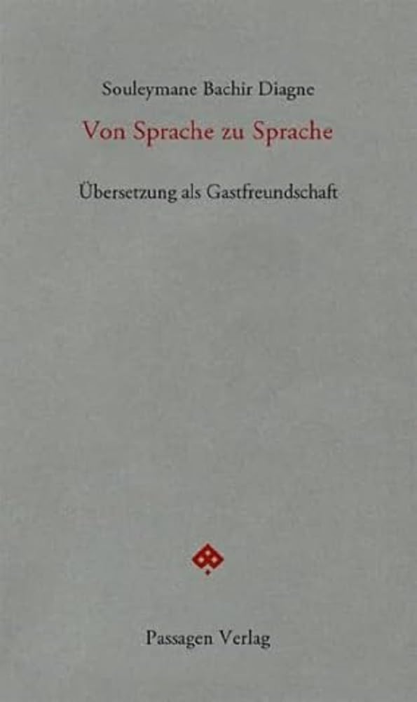 Von Sprache zu Sprache: Übersetzung als Gastfreundschaft (Passagen forum) Philosophy