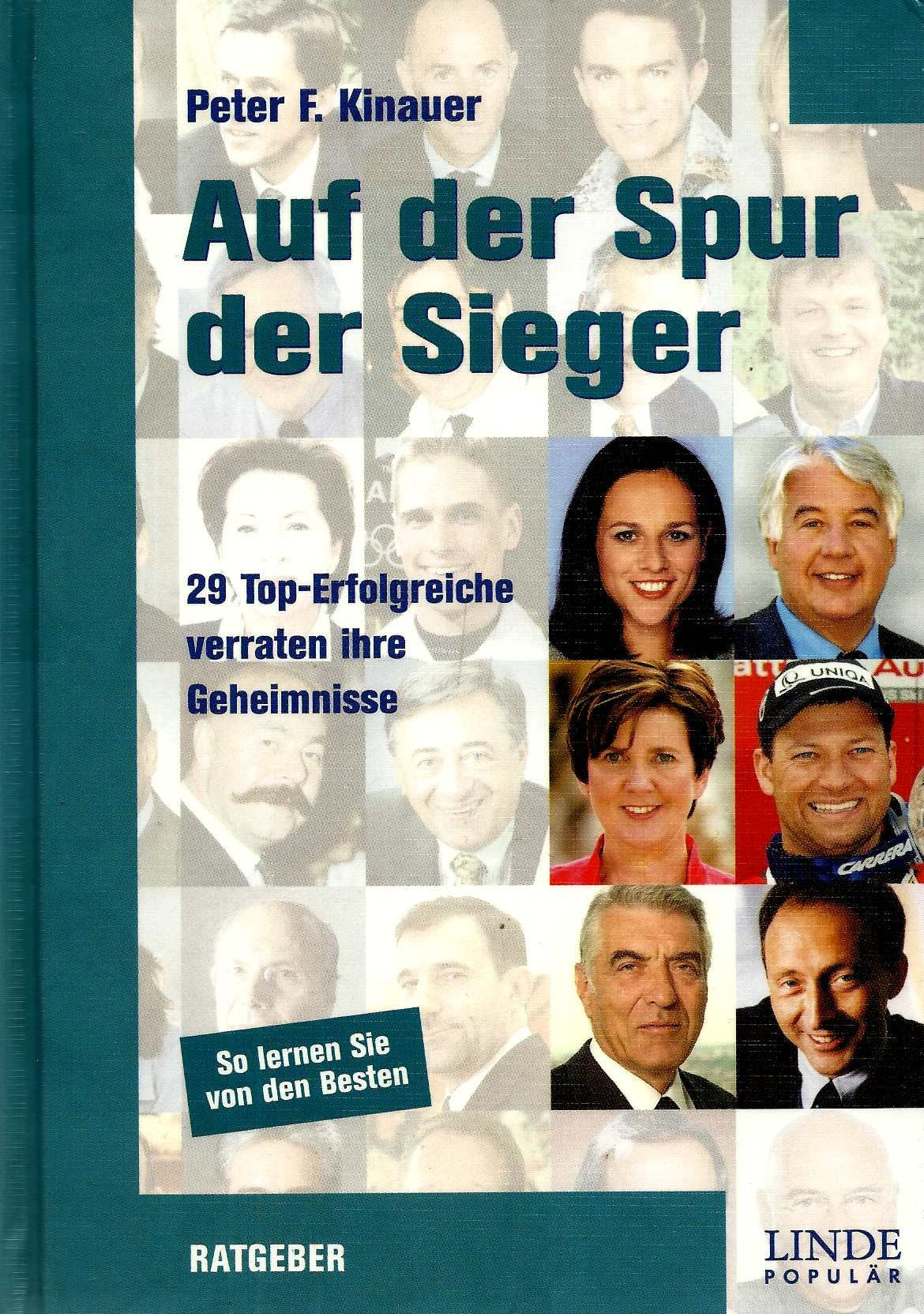 Auf der Spur der Sieger. 29 Top-Erfolgreiche verraten Ihre Geheimnisse Politics & Society