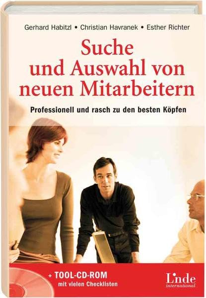 Suche und Auswahl von neuen Mitarbeitern. Mit CD-ROM Business, Finance & Career