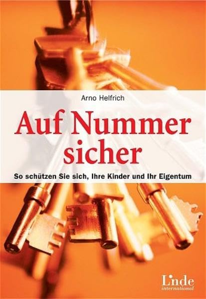 Auf Nummer sicher. So schützen Sie sich, Ihre Kinder und Ihr Eigentum Law