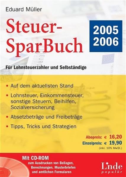 Steuer-SparBuch 2005 /2006: Für Lohnsteuerzahler und Selbständige. Alle aktuellen Änderungen des Jahres 2005. Lohnsteuer, Einkommensteuer, sonstige ... der Finanzbehörden im Anhang Law