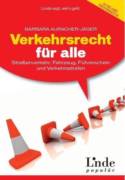 Verkehrsrecht für alle: Straßenverkehr, Fahrzeug, Führerschein und Verkehrsstrafen Law