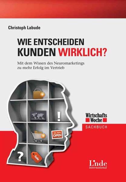 Wie entscheiden Kunden wirklich? Business, Finance & Career