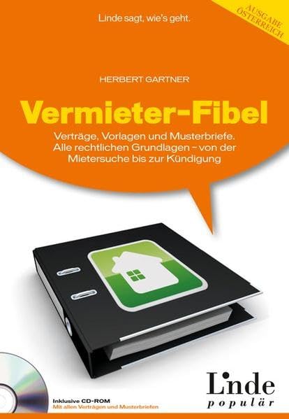 Vermieter-Fibel: Verträge, Vorlagen und Musterbriefe. Alle rechtlichen Grundlagen - von der Mietersuche bis zur Kündigung Business, Finance & Career