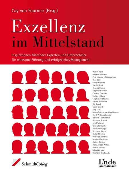 Exzellenz im Mittelstand. Inspirationen führender Experten und Unternehmer für wirksame Führung und erfolgreiches Management Law