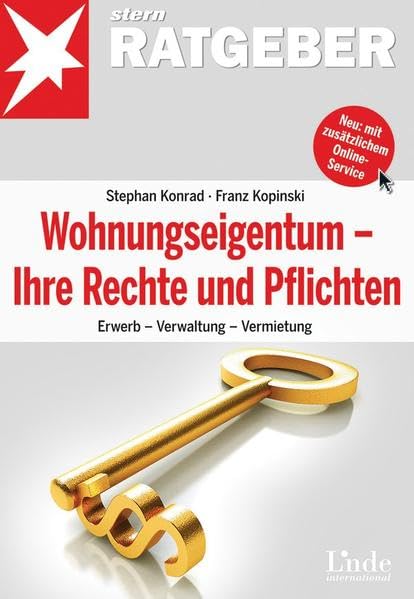 Wohnungseigentum - Ihre Rechte und Pflichten: Erwerb - Verwaltung - Vermietung Business, Finance & Career