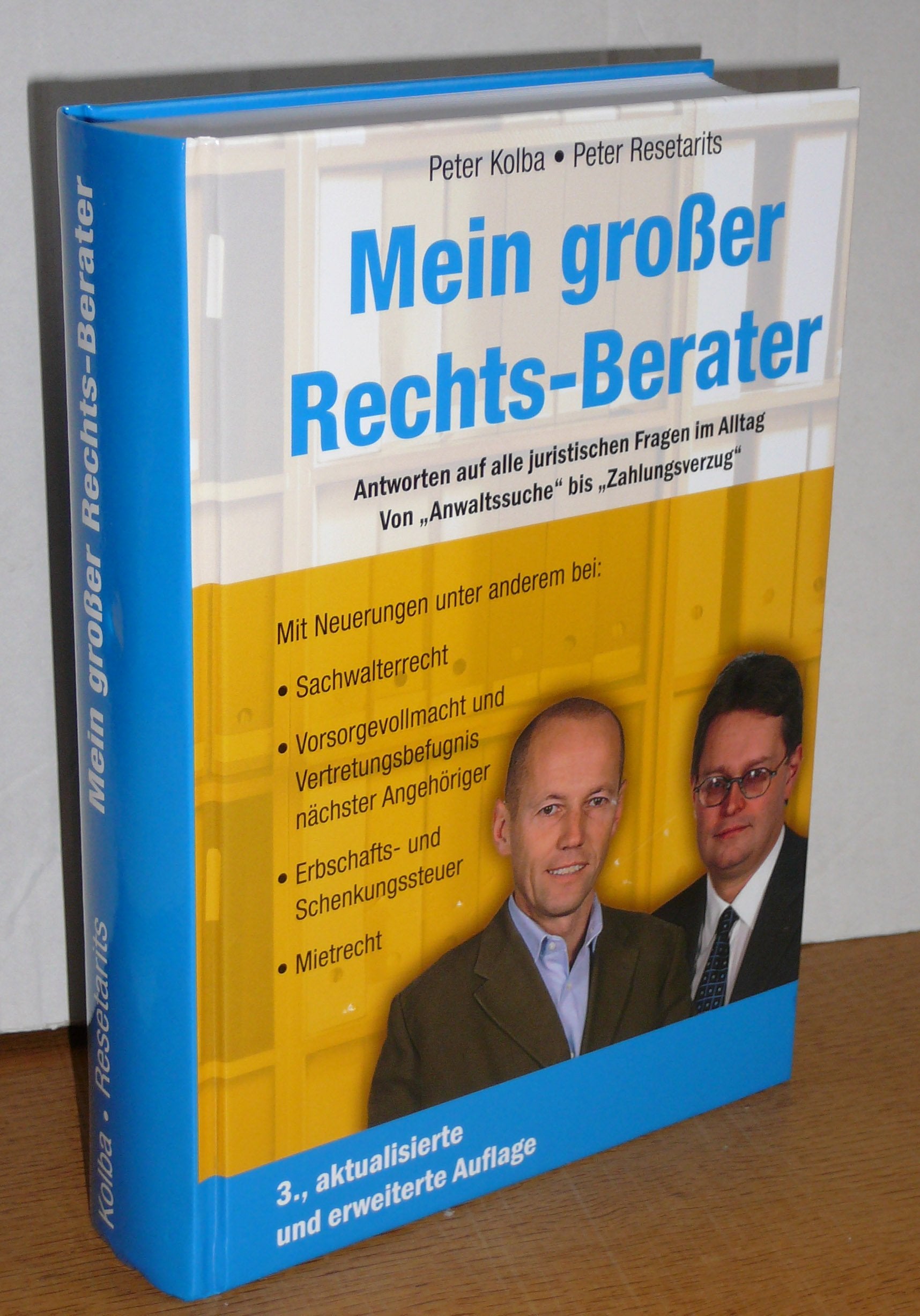 Mein großer Rechts-Berater: Antworten auf alle juristischen Fragen im Alltag - Von "Anwaltssuche" bis "Zahlungsverzug" Legal advice