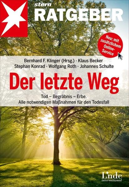 Der letzte Weg: Tod ═ Begräbnis ═ Erbe. Alle notwendigen Maßnahmen für den Todesfall (stern-Ratgeber) Business, Finance & Career