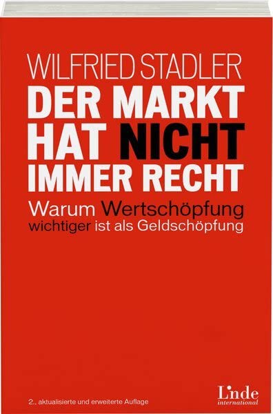 Der Markt hat nicht immer recht: Warum Wertschöpfung wichtiger ist als Geldschöpfung Law