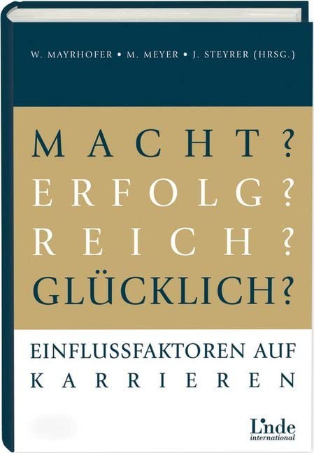 Macht? Erfolg? Reich? Glücklich?: Einflussfaktoren auf Karrieren Social Sciences