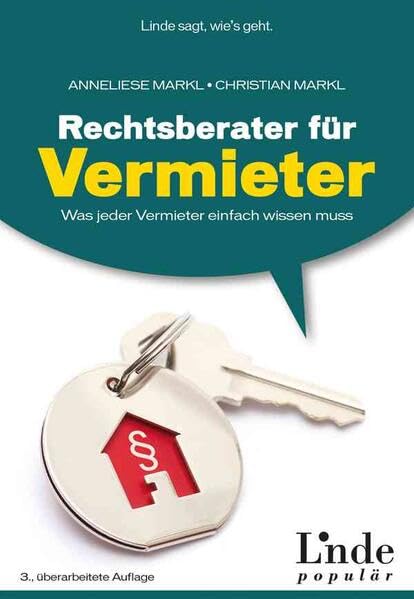 Rechtsberater für Vermieter: Was jeder Vermieter einfach wissen muss (Ausgabe Österreich) Law