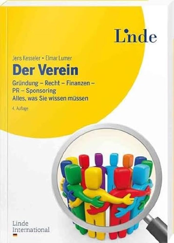 Der Verein: Gründung - Recht - Finanzen - PR - Sponsoring. Alles, was Sie wissen müssen Social Sciences