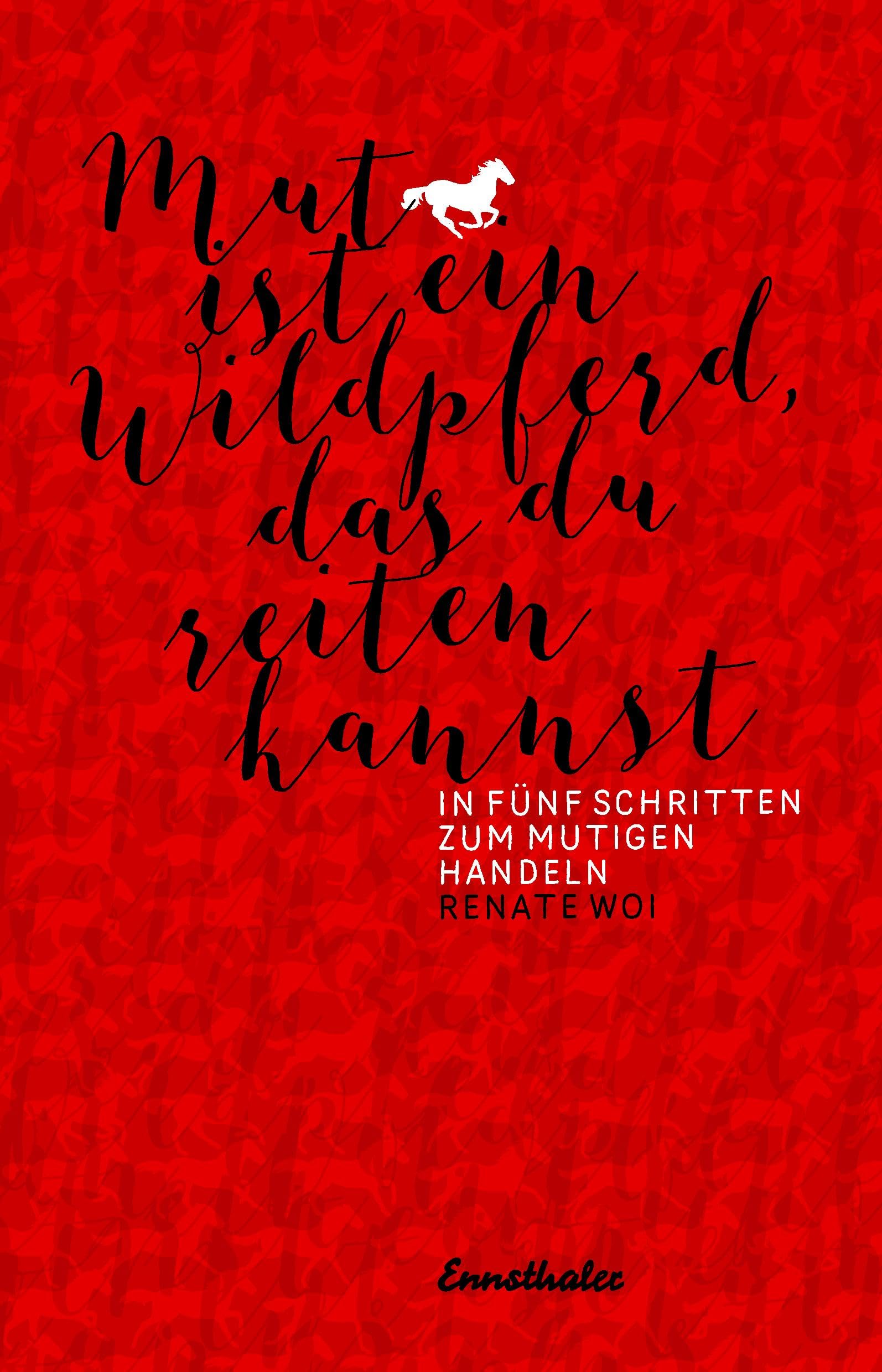 Mut ist ein Wildpferd, das du reiten kannst Business, Finance & Career