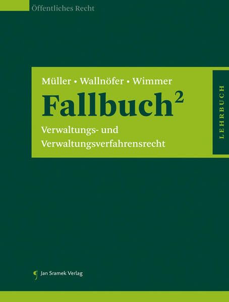 Fallbuch²: Verwaltungs- und Verwaltungsverfahrensrecht Law