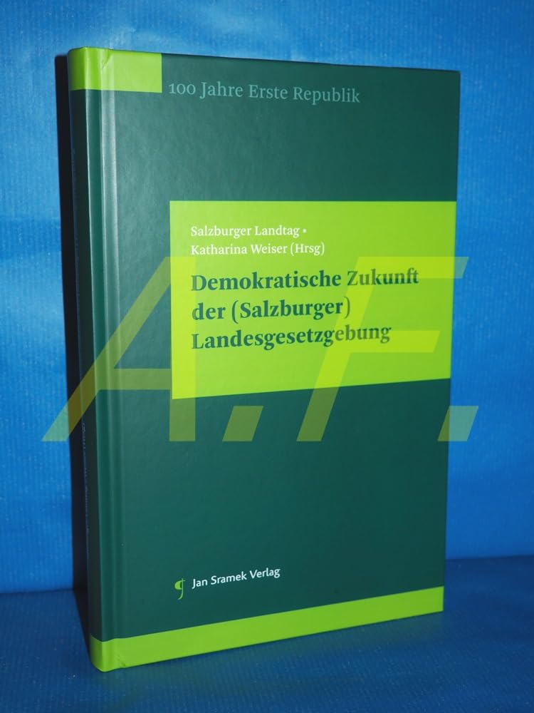 Demokratische Zukunft der (Salzburger) Landesgesetzgebung: 100 Jahre Erste Republik Law