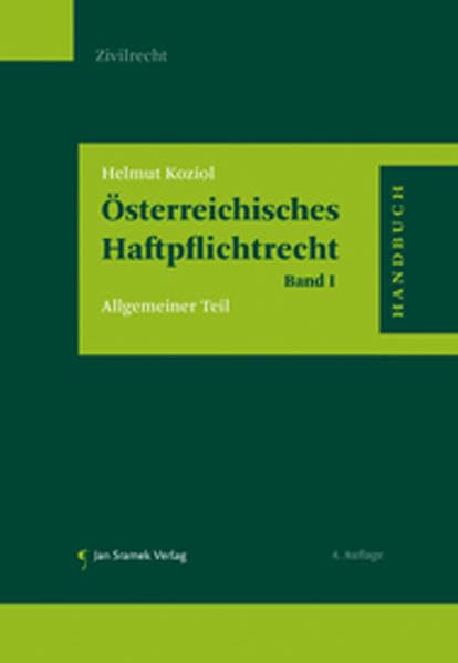 Österreichisches Haftpflichtrecht Band I: Allgemeiner Teil Law