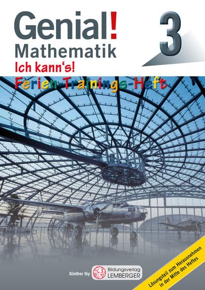 Genial! Mathematik 3 - Ich kann's! - Ferien-Trainings-Heft Business & Technology