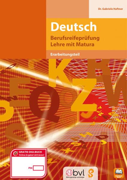 Deutsch - Berufsreifeprüfung/Lehre mit Matura: Erarbeitungsteil mit gratis DIGI.BUCH Study Guides