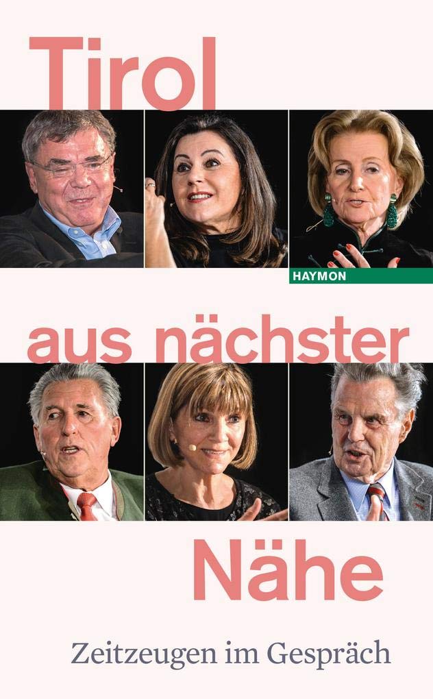 Tirol aus nächster Nähe: Zeitzeugen im Gespräch Books