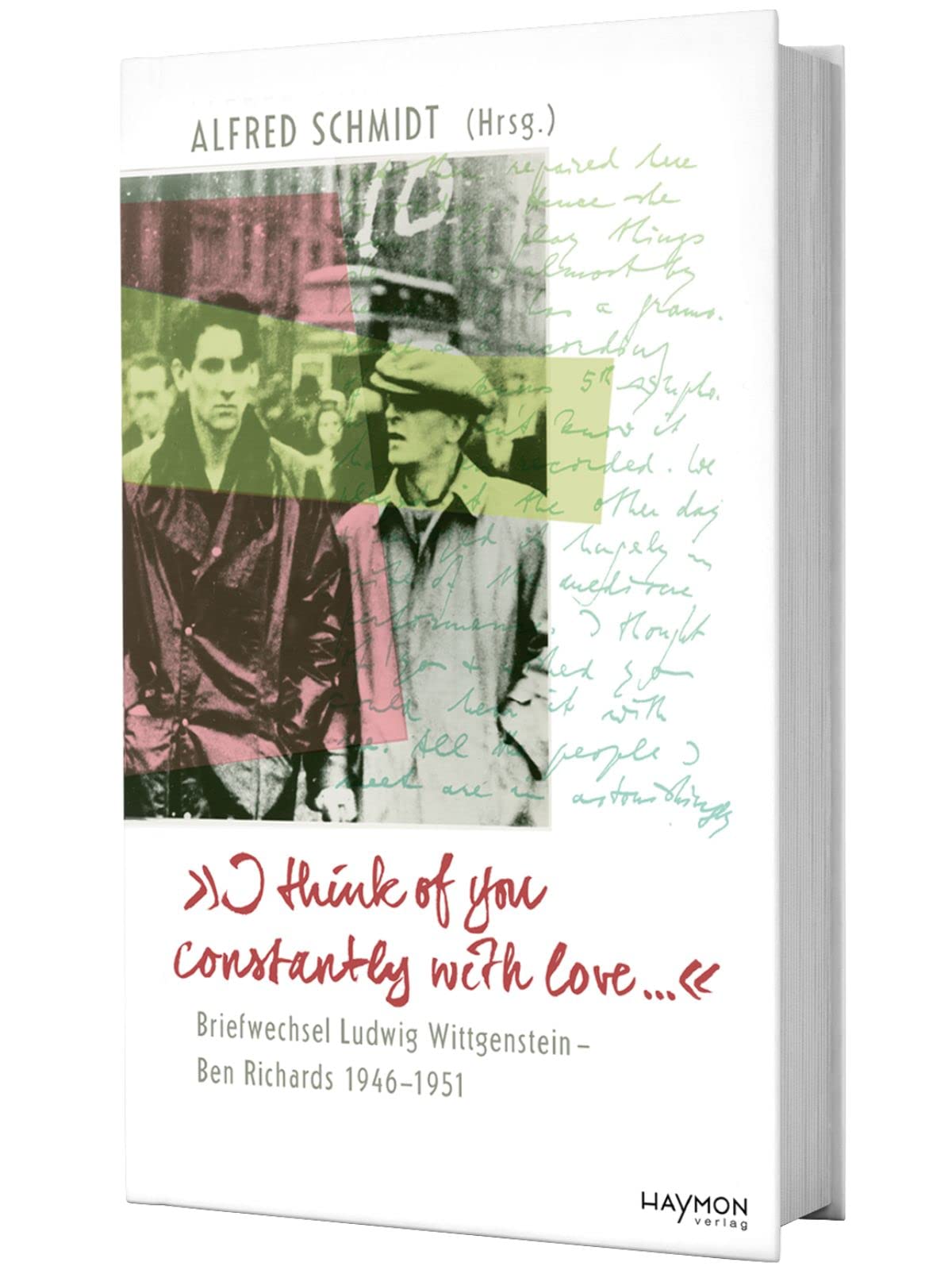 "I think of you constantly with love ...": Briefwechsel Ludwig Wittgenstein - Ben Richards 1946-1951 Philosophy