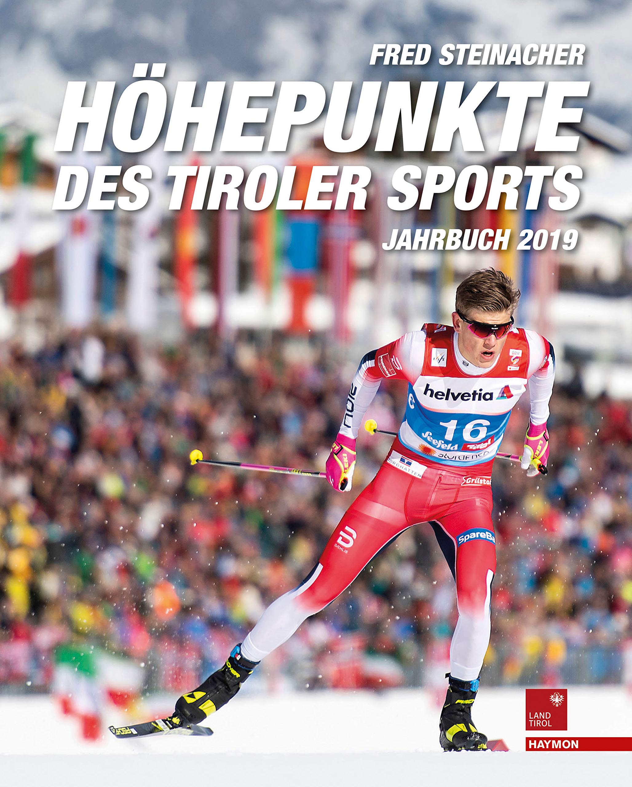 Höhepunkte des Tiroler Sports – Jahrbuch 2019 Reference Books