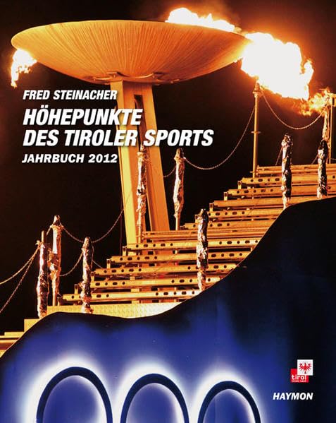 Höhepunkte des Tiroler Sports - Jahrbuch 2012 Leisure & Fun