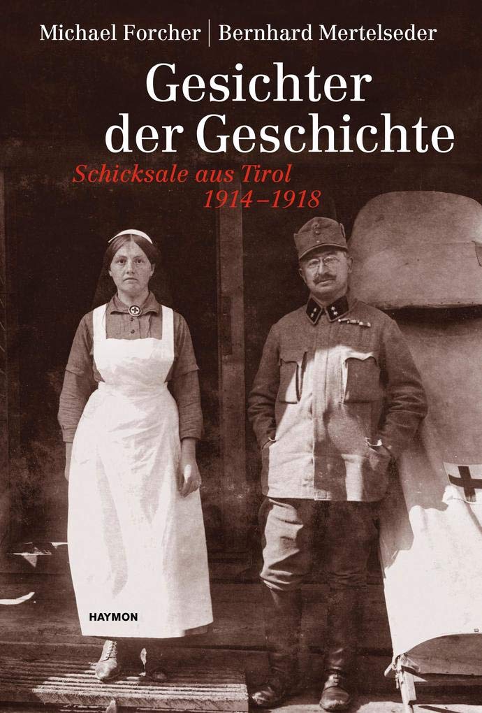 Gesichter der Geschichte: Schicksale aus Tirol 1914-1918 Film, Art & Culture