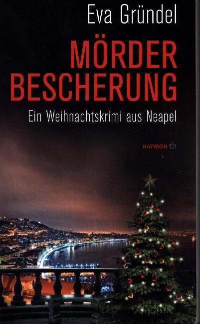 Mörderbescherung: Ein Weihnachtskrimi aus Neapel (HAYMON TASCHENBUCH) Contemporary literature
