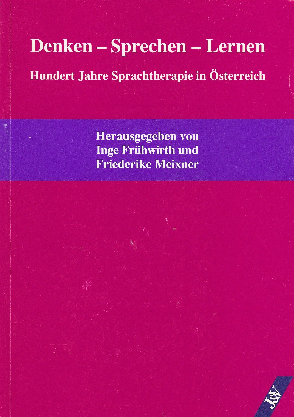 Denken-Sprechen-Lernen: Hundert Jahre Sprachtherapie in Österreich Books