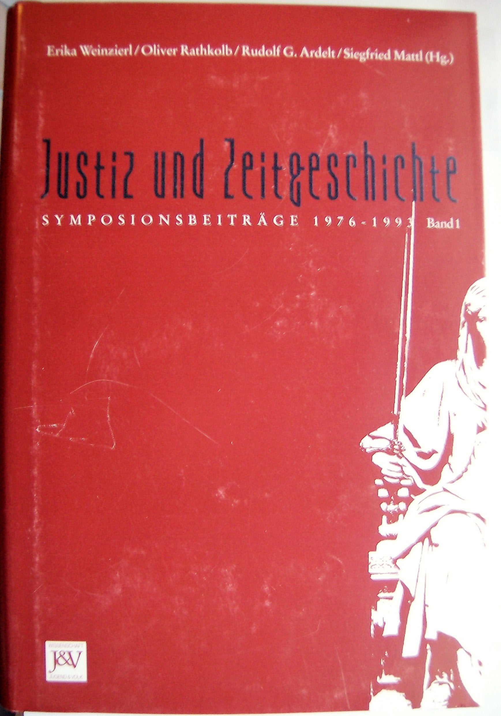 Justiz und Zeitgeschichte. Symposionsbeiträge 1976-1993 (2 Bände) Books