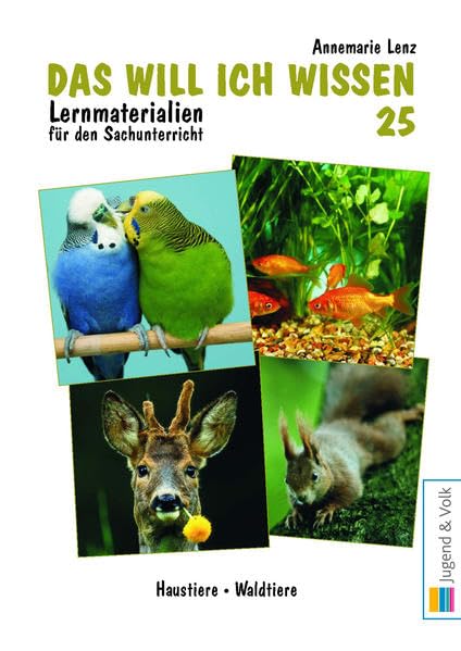 Das will ich wissen. Lernmaterialien für den Sachunterricht / Das will ich wissen 25: Haustiere, Waldtiere Leisure, Home & Garden