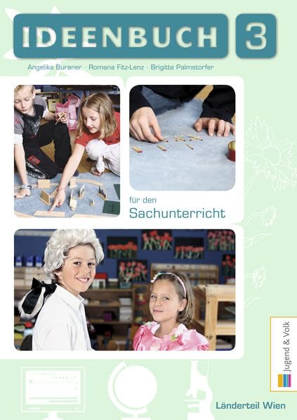 Ideenbuch für den Sachunterricht 3, Länderteil Wien Learning & Reference