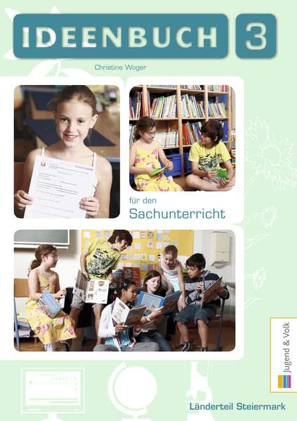Ideenbuch für den Sachunterricht 3, Länderteil Steiermark Learning & Reference