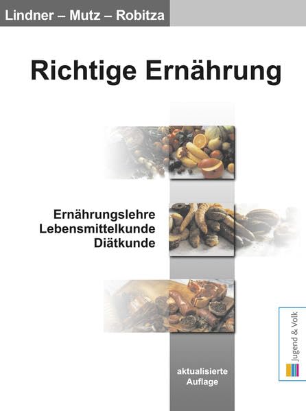 Richtige Ernährung: Ernährungslehre, Lebensmittelkunde, Diätkunde Non-fiction