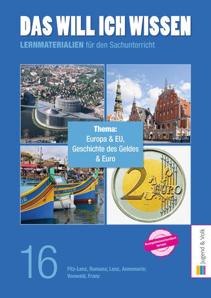 Das will ich wissen. Lernmaterialien für den Sachunterricht / Das will ich wissen 16: Thema: Europa & EU, Geschichte des Geldes & Euro Study Guides