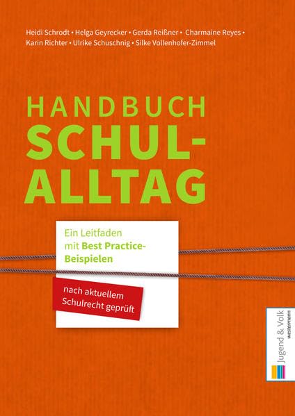 Handbuch Schulalltag: Ein Leitfaden mit gesetzlichen Grundlagen und Best Practice-Beispielen Leisure, Home & Garden