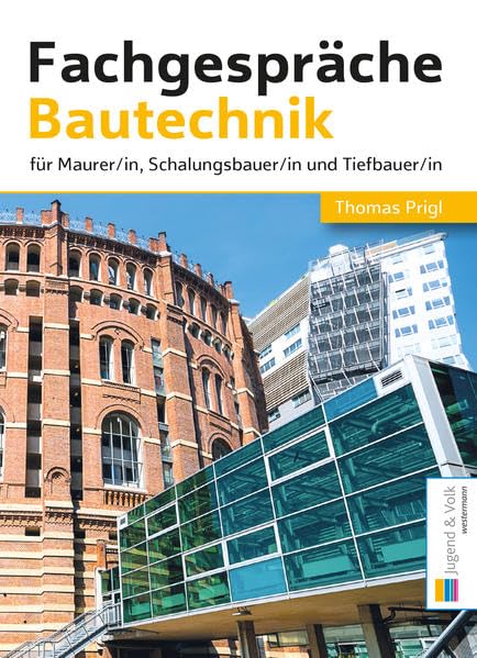 Fachgespräche Bautechnik: für Maurer/in, Schalungsbauer/in, Tiefbauer/in Study Guides
