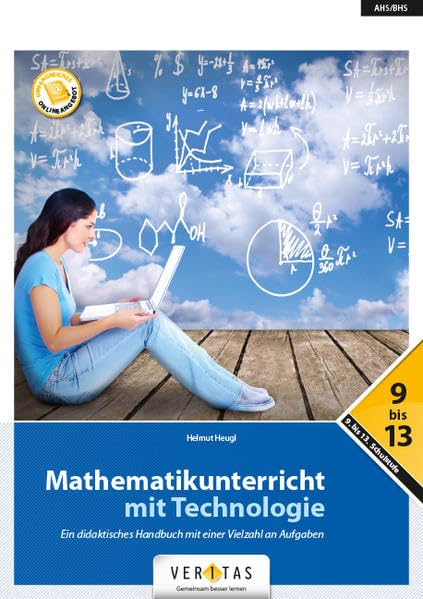 Mathematikunterricht mit Technologie: Ein didaktisches Handbuch mit einer Vielzahl an Aufgaben Learning & Reference
