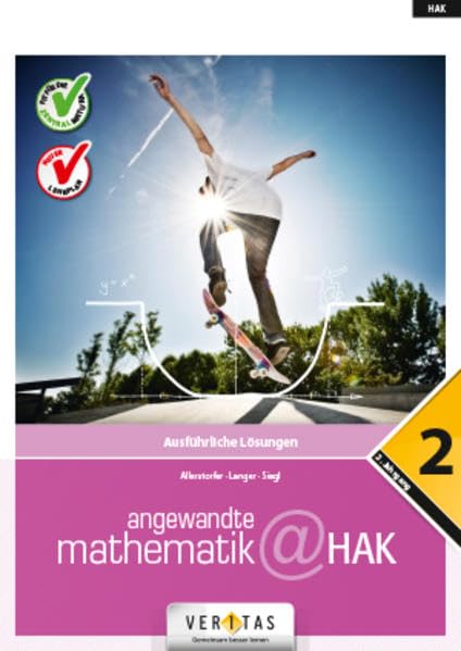 Angewandte Mathematik@HAK 2. Ausführliche Lösungen Study Guides