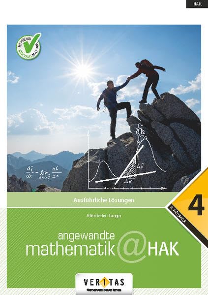 Angewandte Mathematik@HAK 4. Ausführliche Lösungen Study Guides