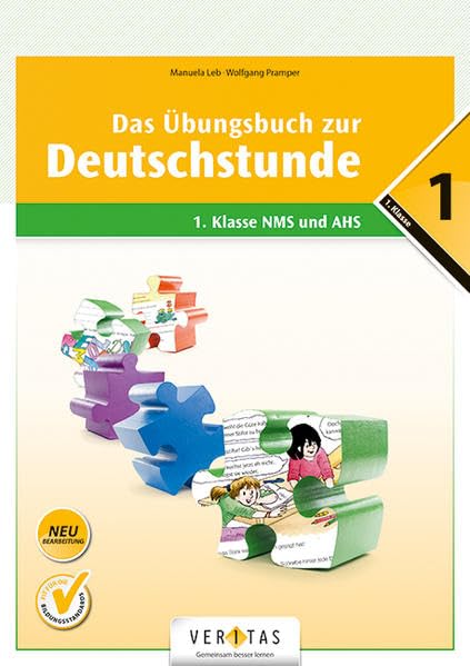 Deutschstunde 1. Klasse. Das Übungsbuch zur Deutschstunde NMS / AHS Study Guides