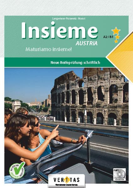 Insieme A2/B1 Austria. Neue Reifeprüfung schriftlich (mit CD-EXTRA): Maturiamo insieme! Study Guides
