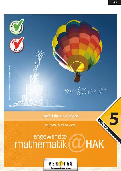 Angewandte Mathematik@HAK 5. Ausführliche Lösungen Study Guides