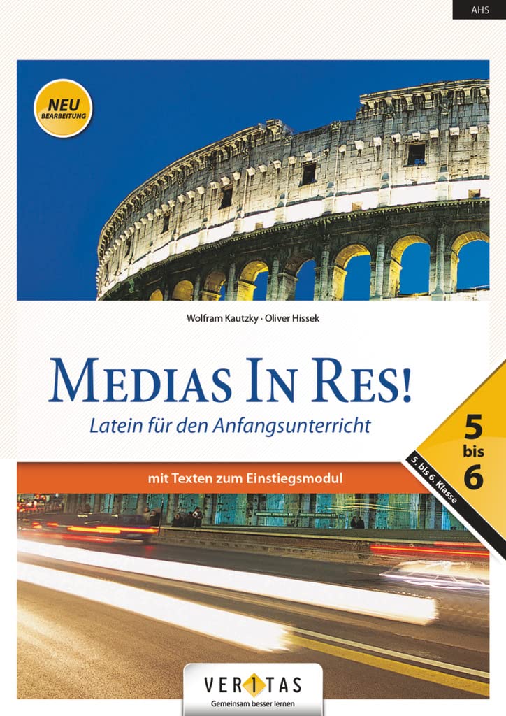 Medias in res! - Latein für den Anfangsunterricht: Schulbuch mit Texten zu den Einstiegsmodulen 5-6 - Für das vierjährige Latein (Neubearbeitung) Foreign Languages ​​& Dictionaries