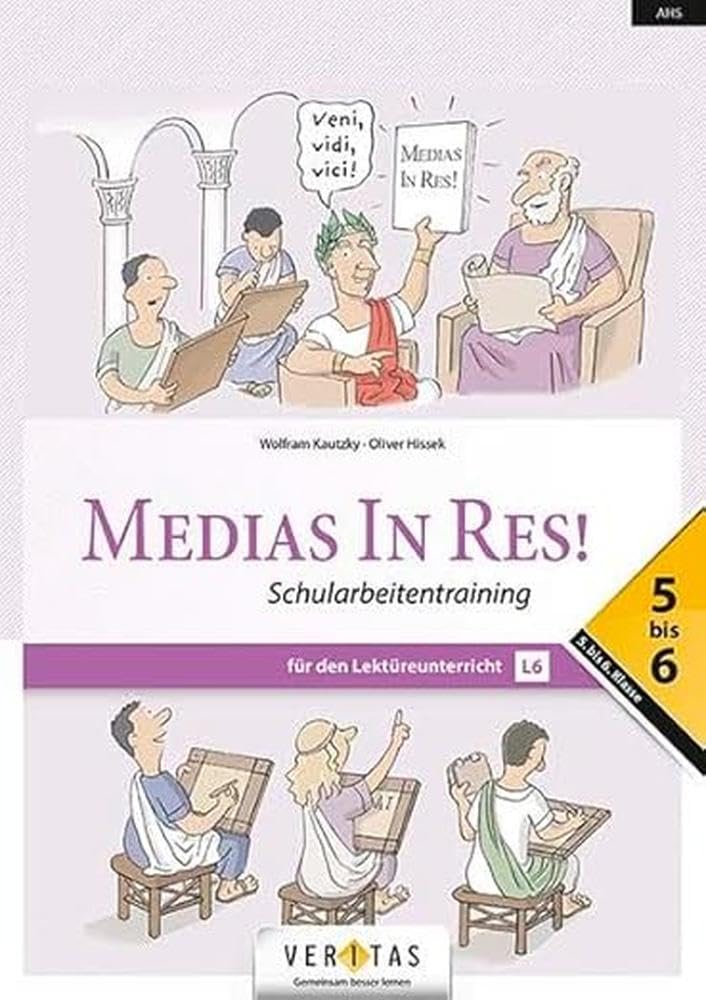Medias in res! AHS: 5. bis 6. Klasse - Schularbeitentraining für das sechsjährige Latein Study Guides