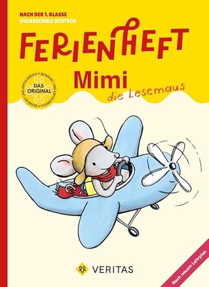 Ferienheft Mimi die Lesemaus. 1. Klasse Volksschule. Lehrplan 2023: Nach der 1. Klasse Deutsch Volksschule (Ferienhefte Volksschule) Study Guides