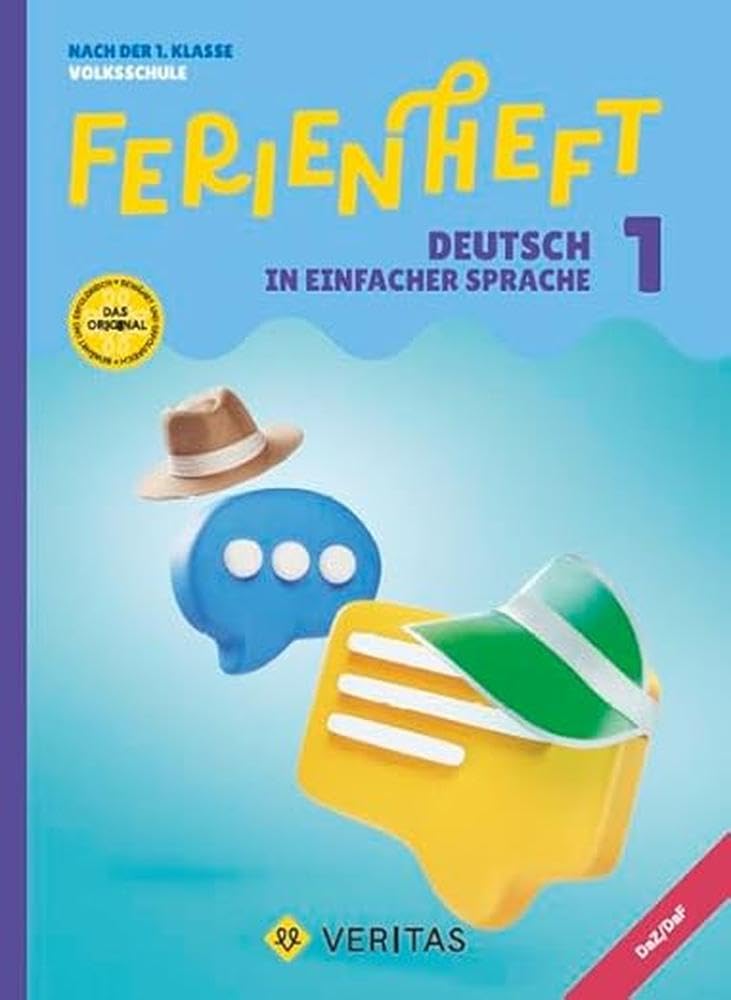 Deutsch Ferienhefte - 1. Schuljahr: Ferienheft Deutsch in einfacher Sprache. 1. Klasse Volksschule - Nach der 1. Klasse Volksschule - Ferienheft mit eingelegten Lösungen Study Guides
